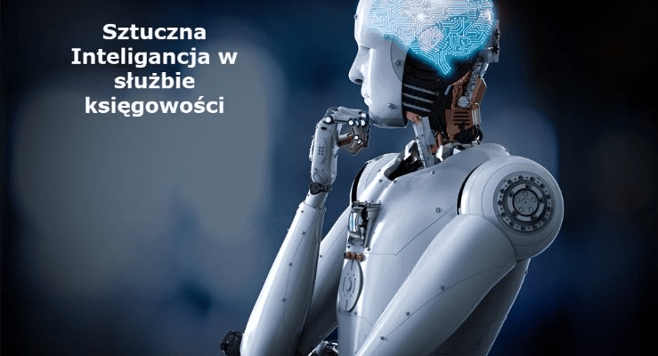 Księgowy kontra Sztuczna Inteligencja – jak za kilka lat będzie wyglądało prowadzenie księgowości ?